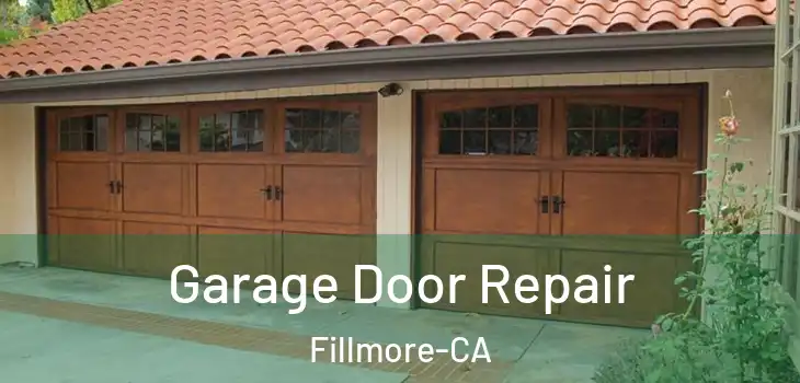 Garage Door Repair Fillmore-CA