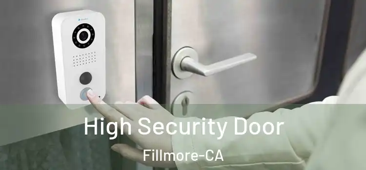 High Security Door Fillmore-CA
